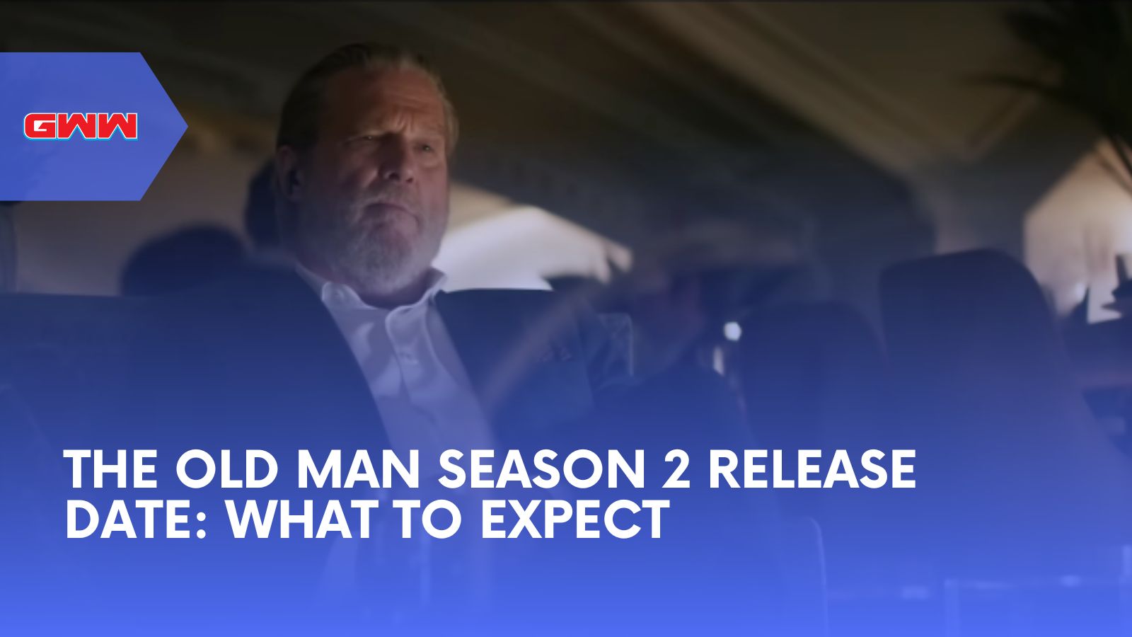 The Old Man Season 2 Release Date: Cast and Story Details