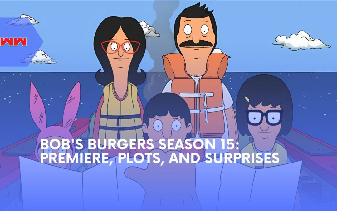 Bob’s Burgers Season 15: What to Expect This Fall