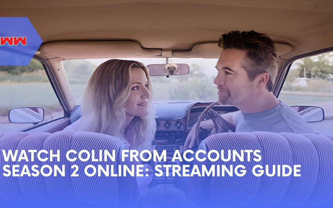 How to Watch Colin from Accounts Season 2 Online: A Complete Guide