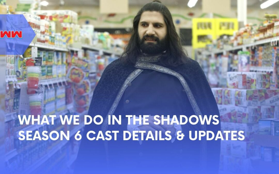 Meet the What We Do in the Shadows Season 6 Cast