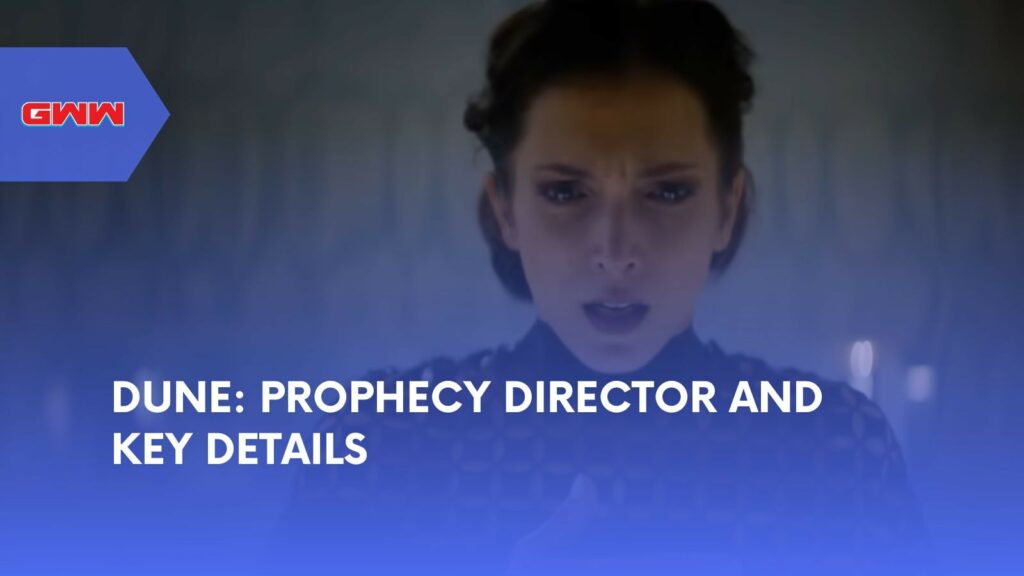 Dune: Prophecy Director and Key Details