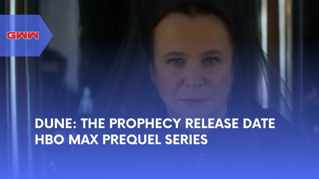 Dune: The Prophecy Release Date HBO Max Prequel Series