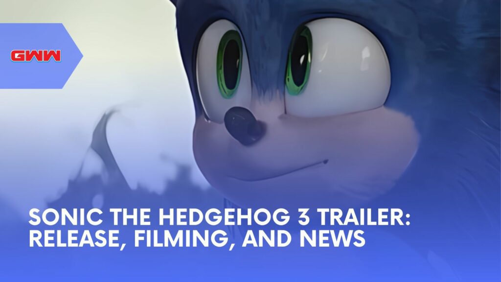 Sonic the Hedgehog 3 Trailer: Release, Filming, and News