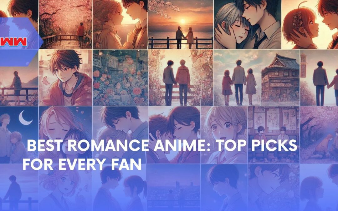 Best Romance Anime: Must Watch Titles for Every Fan