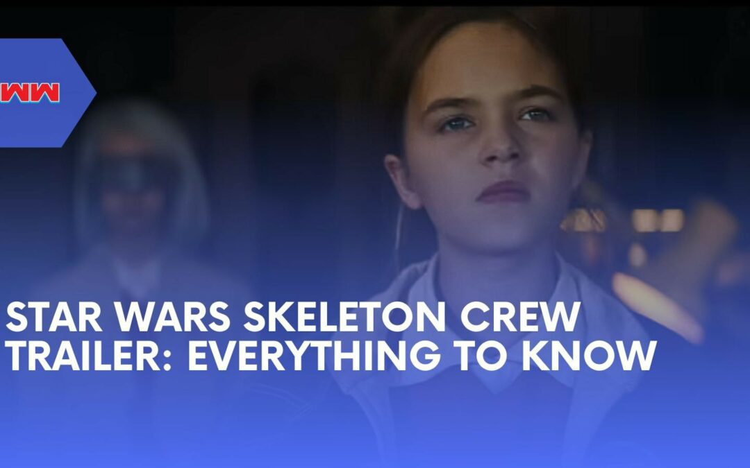 Star Wars: Skeleton Crew Trailer: Everything You Need to Know