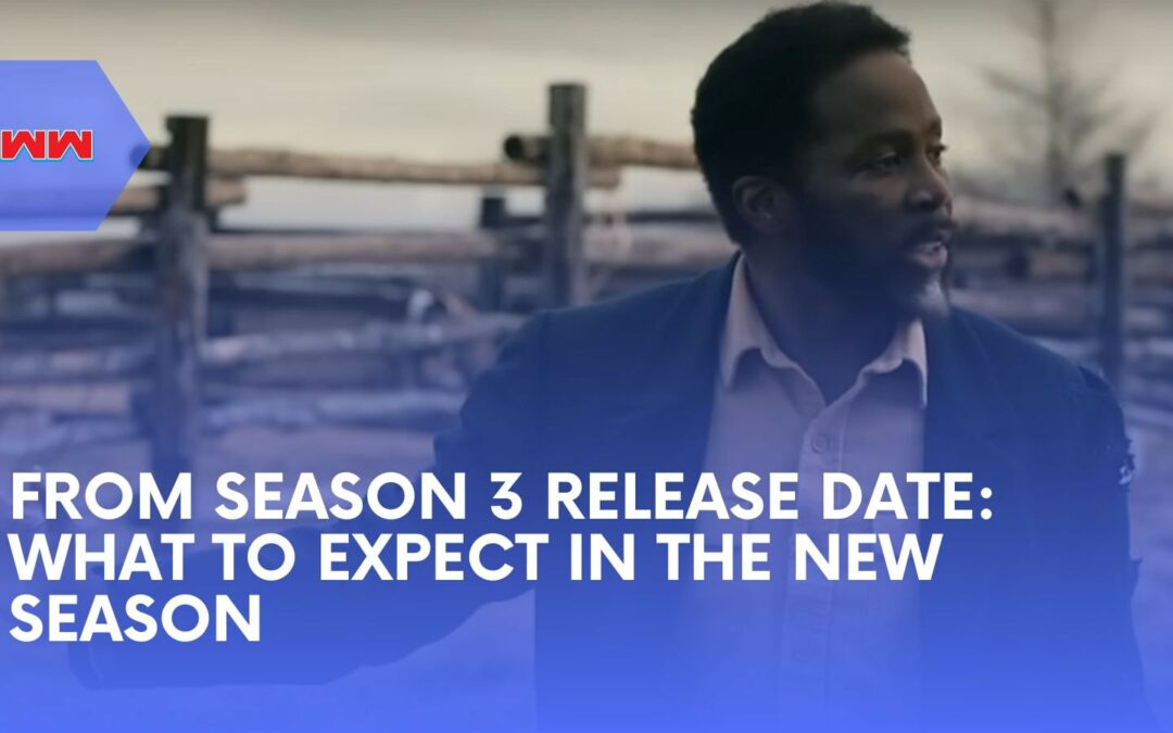 Everything You Need to Know About the Release Date of From Season 3