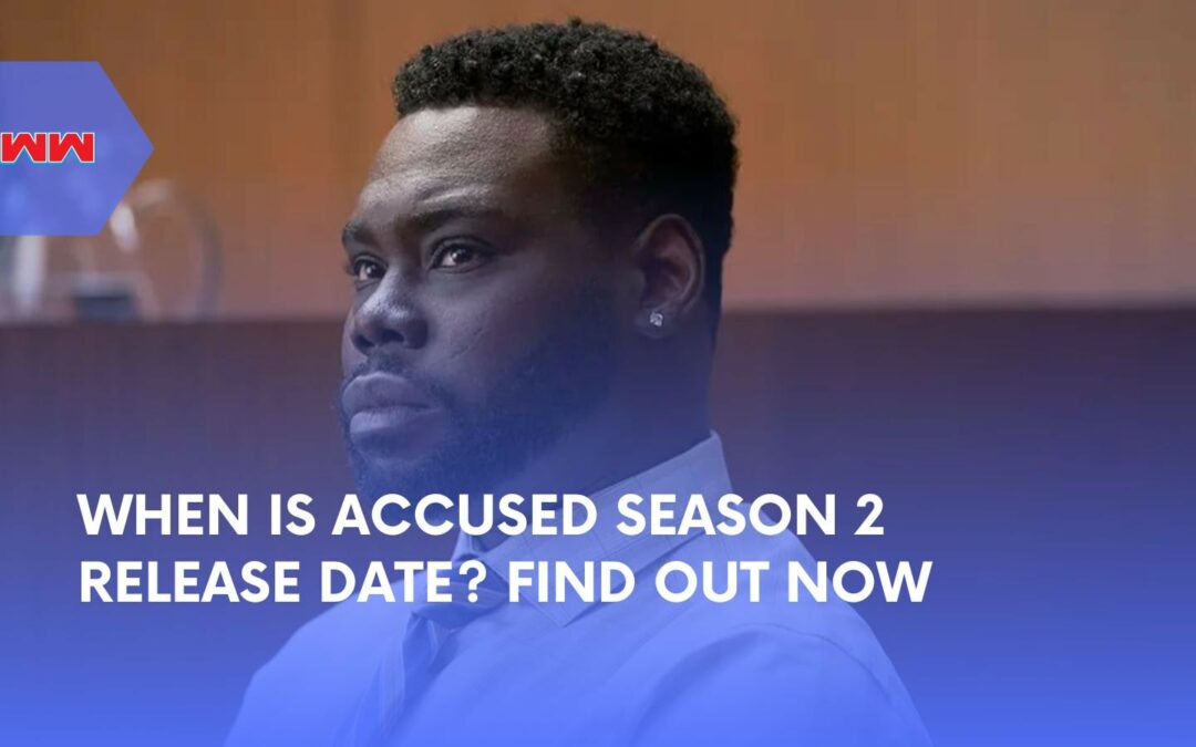 Everything You Need to Know About Accused Season 2 Release Date