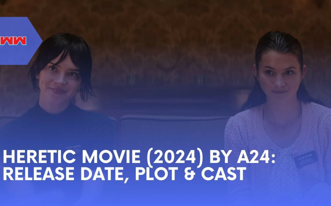 The 2024 “Heretic” Movie – A Deep Dive Into A24’s Latest Horror Masterpiece