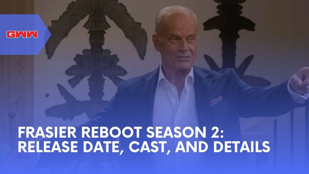 Frasier Reboot Season 2: Release Date, Cast, and Details