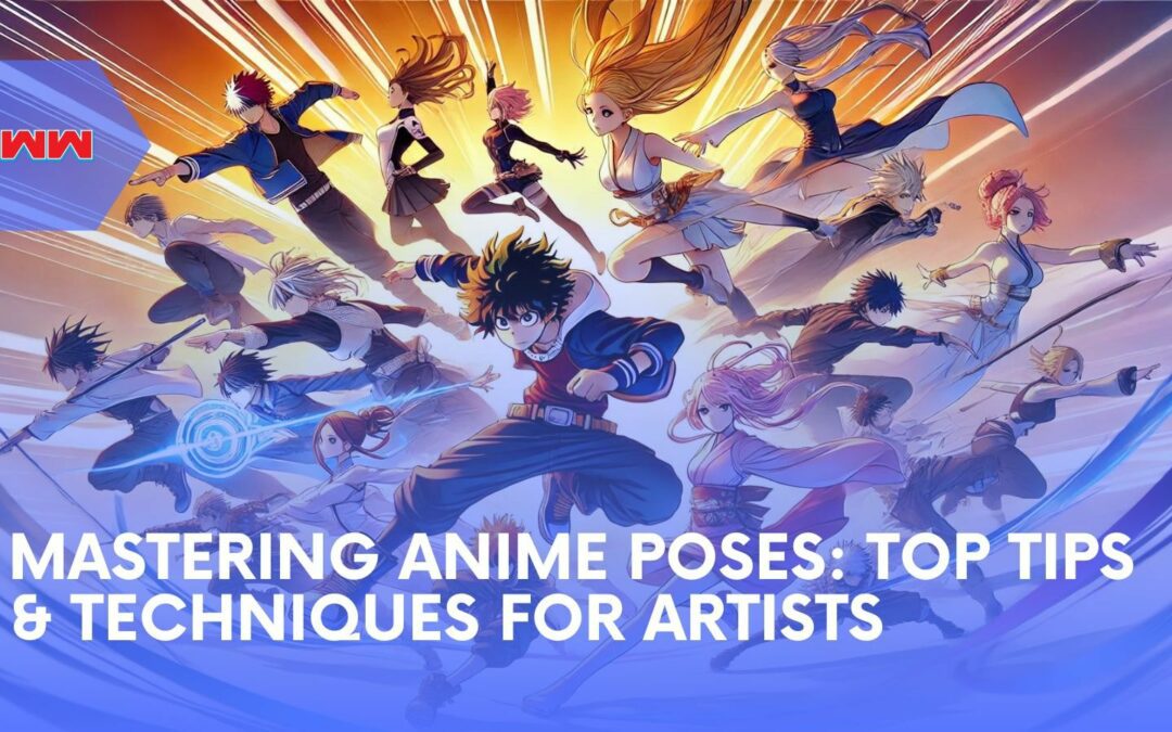 Guide To Mastering Anime Poses: Tips and Techniques