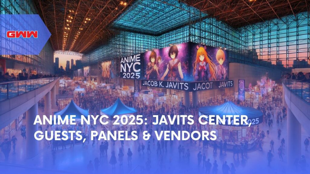 Anime NYC 2025: Javits Center, Guests, Panels & Vendors