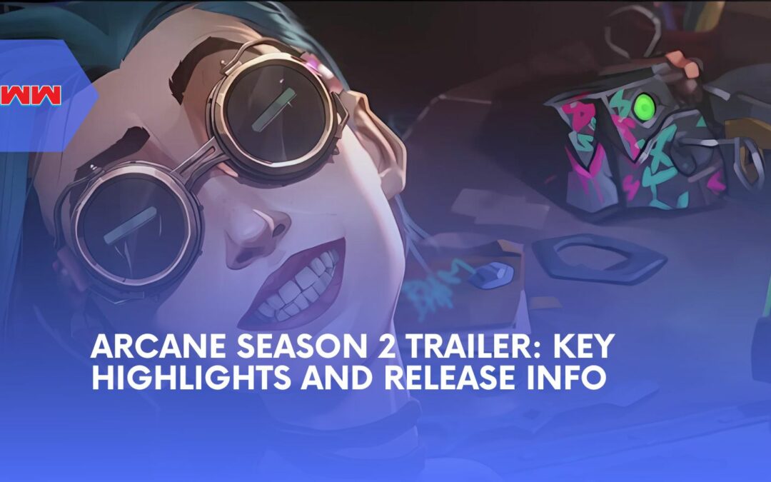 Arcane Season 2 Trailer Breakdown: Everything You Need to Know