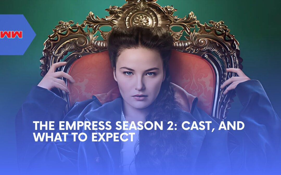 The Empress Season 2: Everything You Need to Know