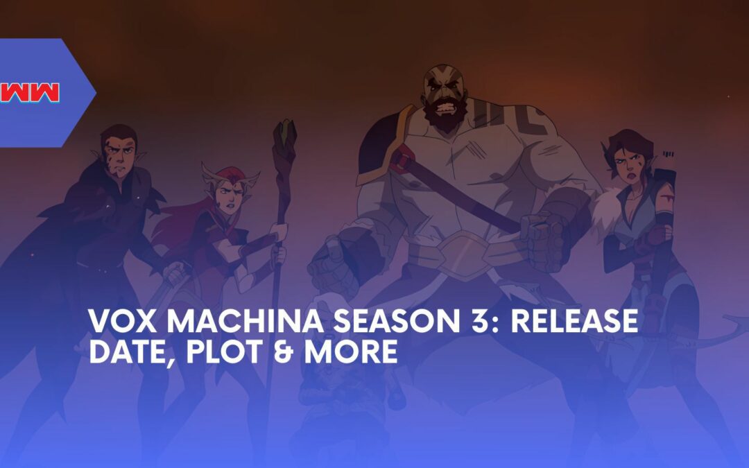 Vox Machina Season 3: What to Expect from the New Season