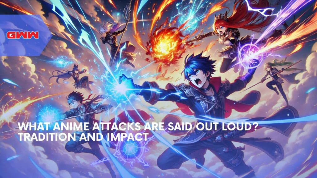 What Anime Attacks Are Said Out Loud? Tradition and Impact