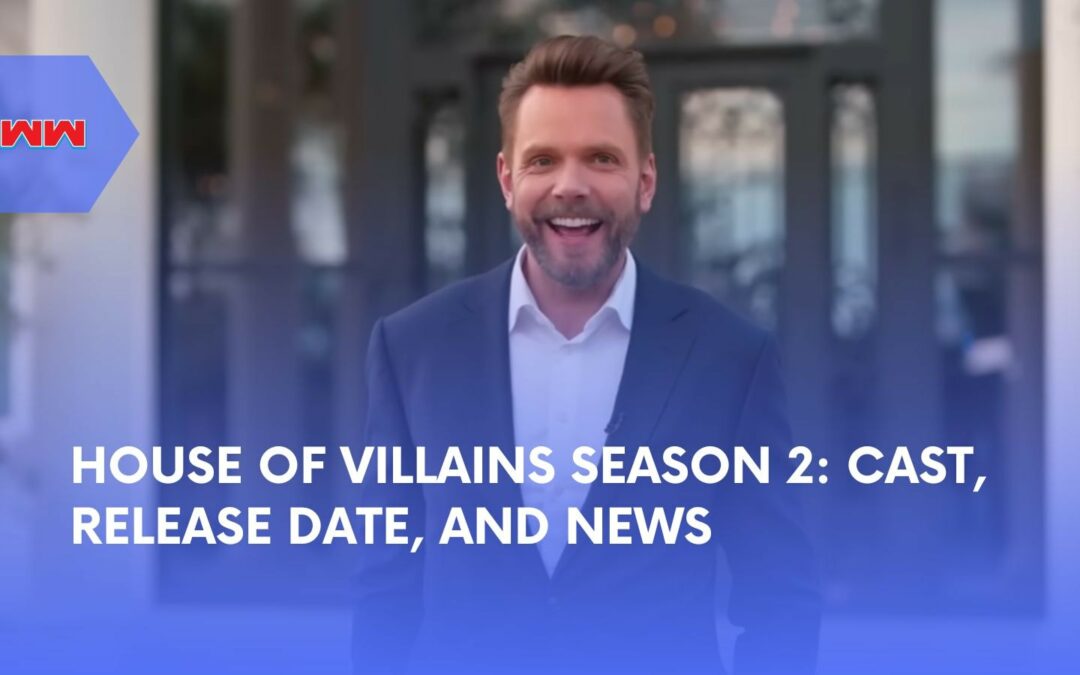 House of Villains Season 2: Cast, Premiere Date, and Surprises