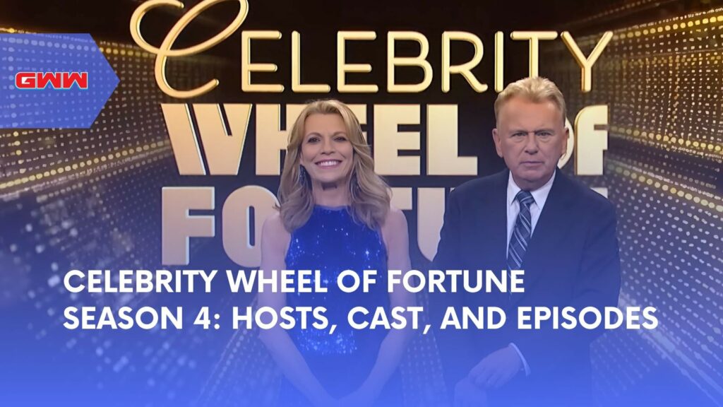 Celebrity Wheel of Fortune Season 4: Hosts, Cast, and Episodes