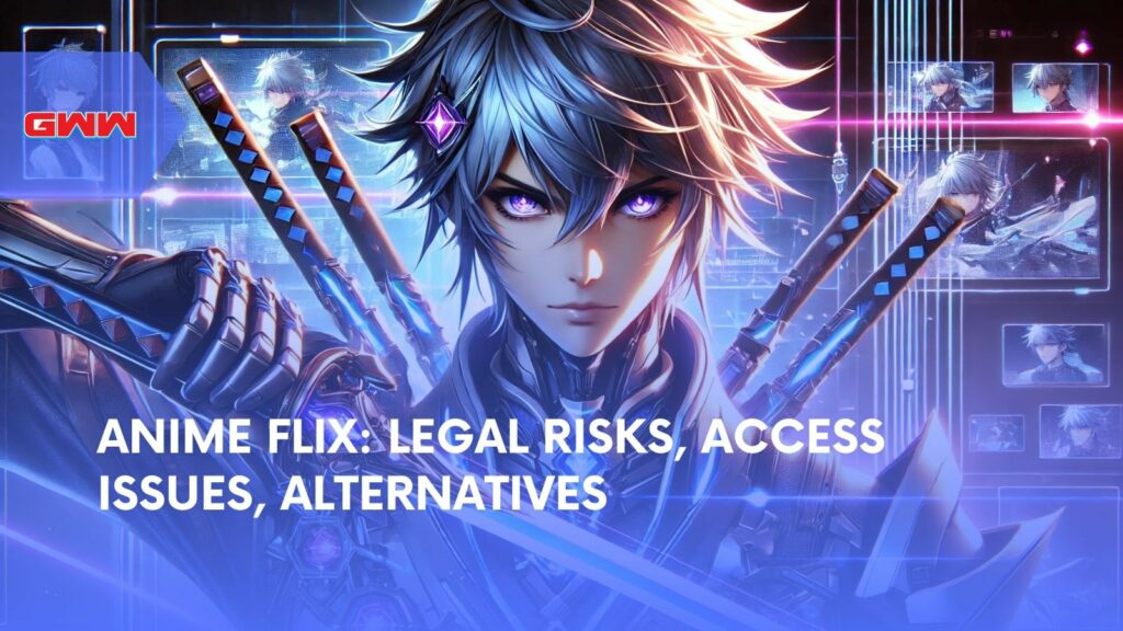 Anime Flix: Legal Risks, Access Issues, Alternatives