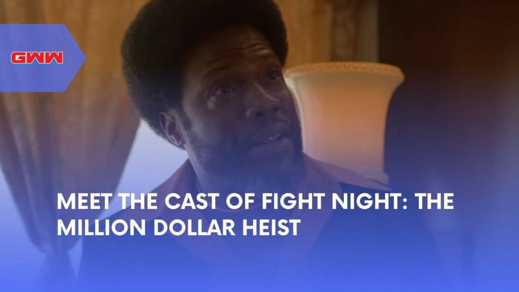 Meet the Cast of Fight Night: The Million Dollar Heist