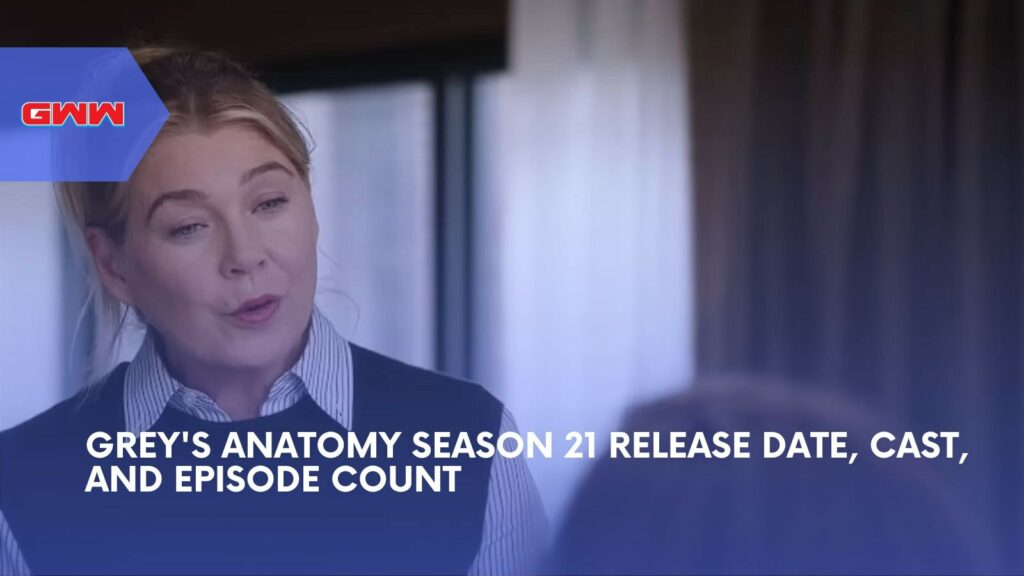 Grey's Anatomy Season 21 Release Date, Cast, & Episode Count