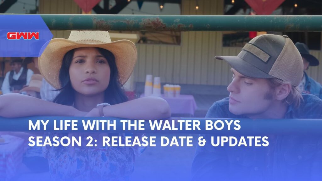 My Life With the Walter Boys Season 2: Release Date & Updates