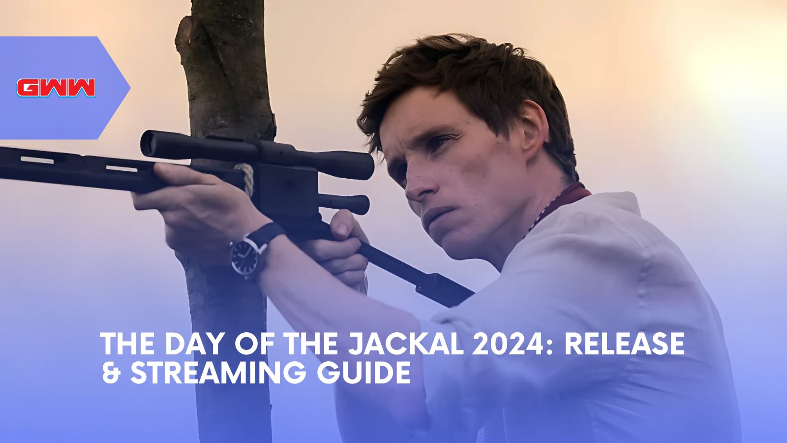 The Day of the Jackal 2024 Release & Streaming Guide