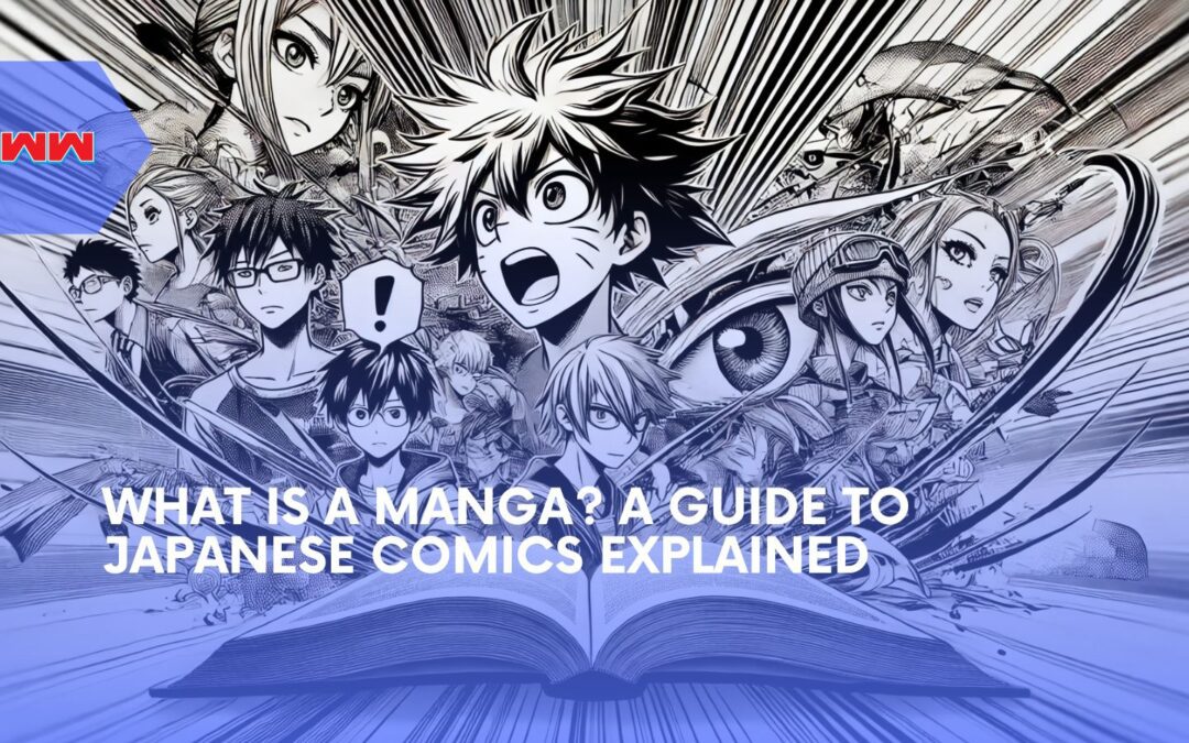 What Is a Manga? A Beginner’s Guide to Japanese Comics