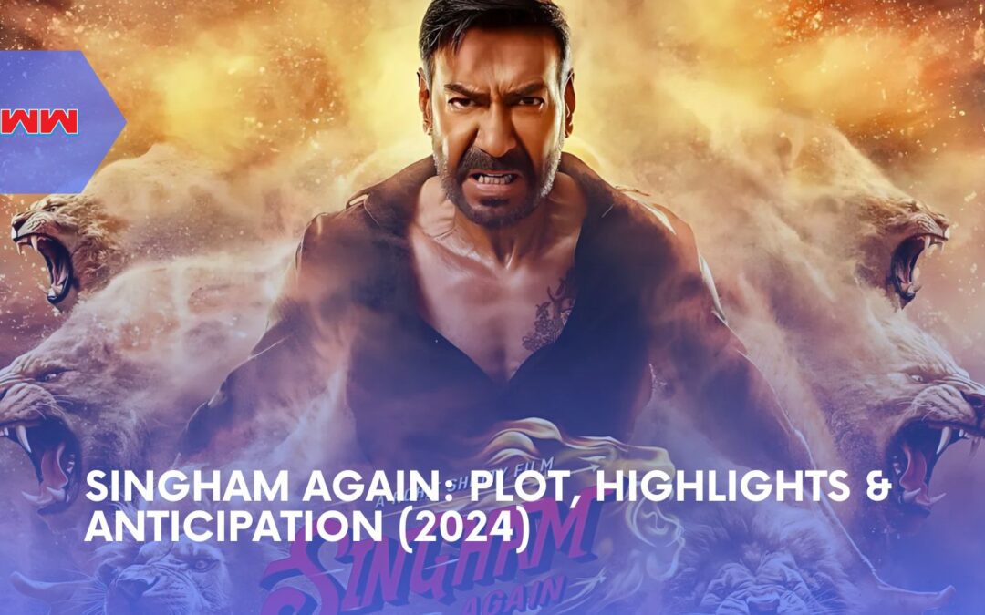 Singham Again: Everything You Need to Know