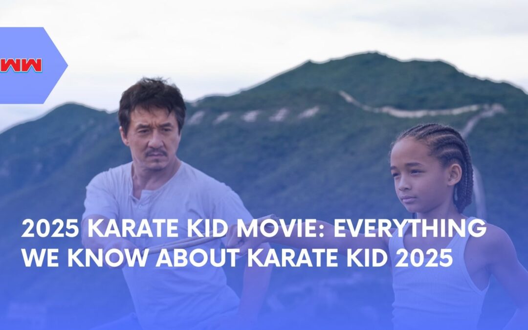 2025 Karate Kid Movie: A Fresh Journey in the Karate Kid Universe