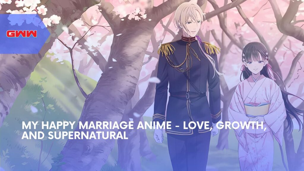 My Happy Marriage Anime - Love, Growth, and Supernatural