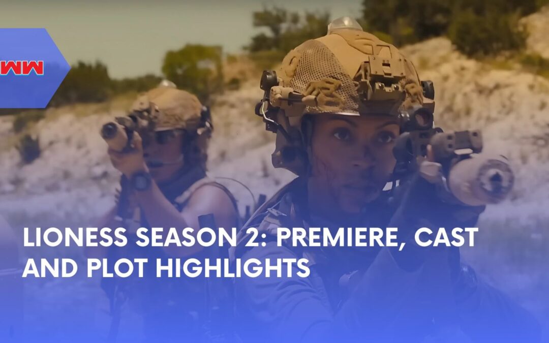 Lioness Season 2: Premiere, Cast & Trailer Update