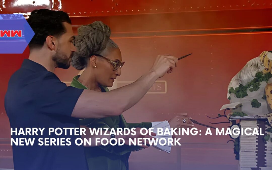 Harry Potter Wizards Of Baking: A Magical Culinary Competition