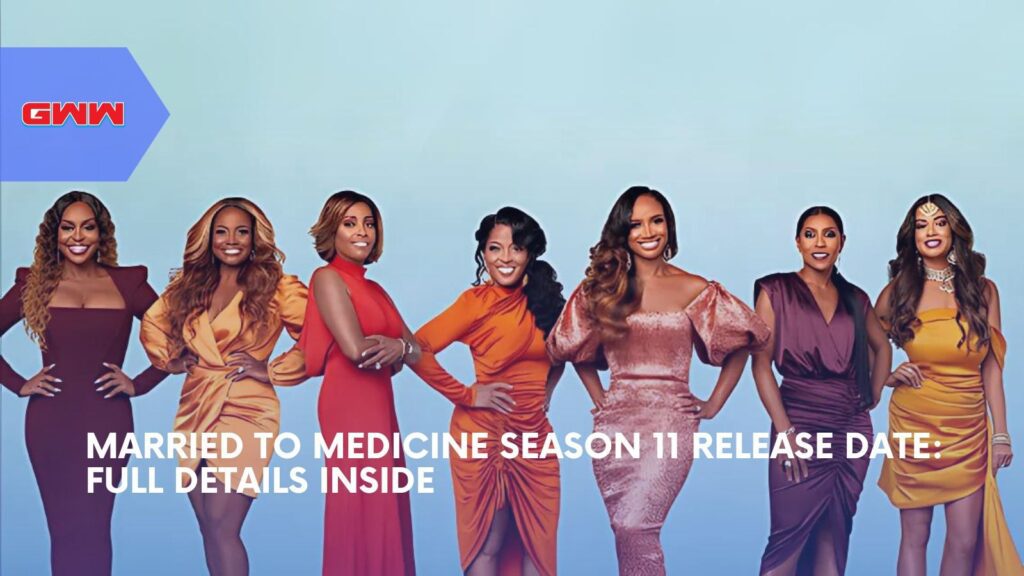 Married to Medicine Season 11 Release Date: Full Details Inside