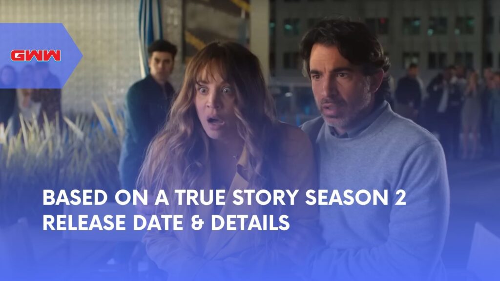 Based on a True Story Season 2 Release Date & Details