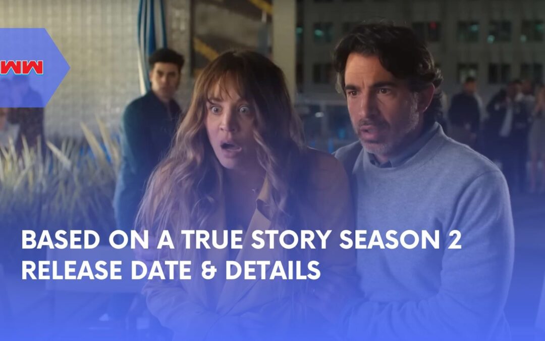 Based on a True Story Season 2 Release Date: What to Expect This November