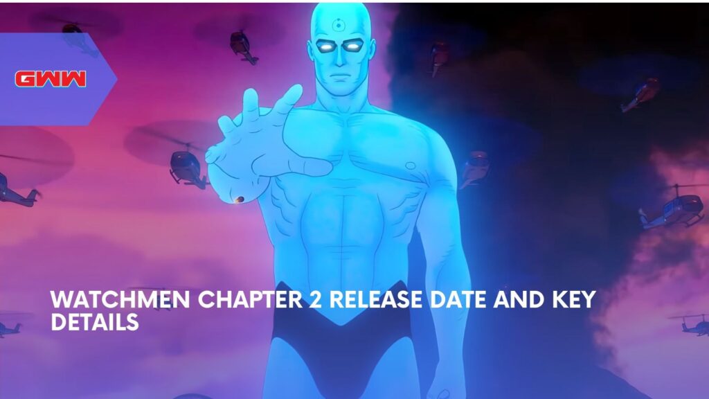 Watchmen Chapter 2 Release Date and Key Details