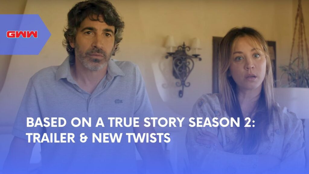 Based on a True Story Season 2: Trailer & New Twists