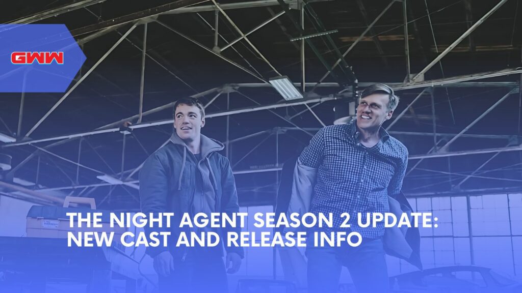 The Night Agent Season 2 Update: New Cast and Release Info