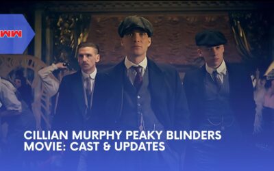 Cillian Murphy Peaky Blinders Movie: What to Expect