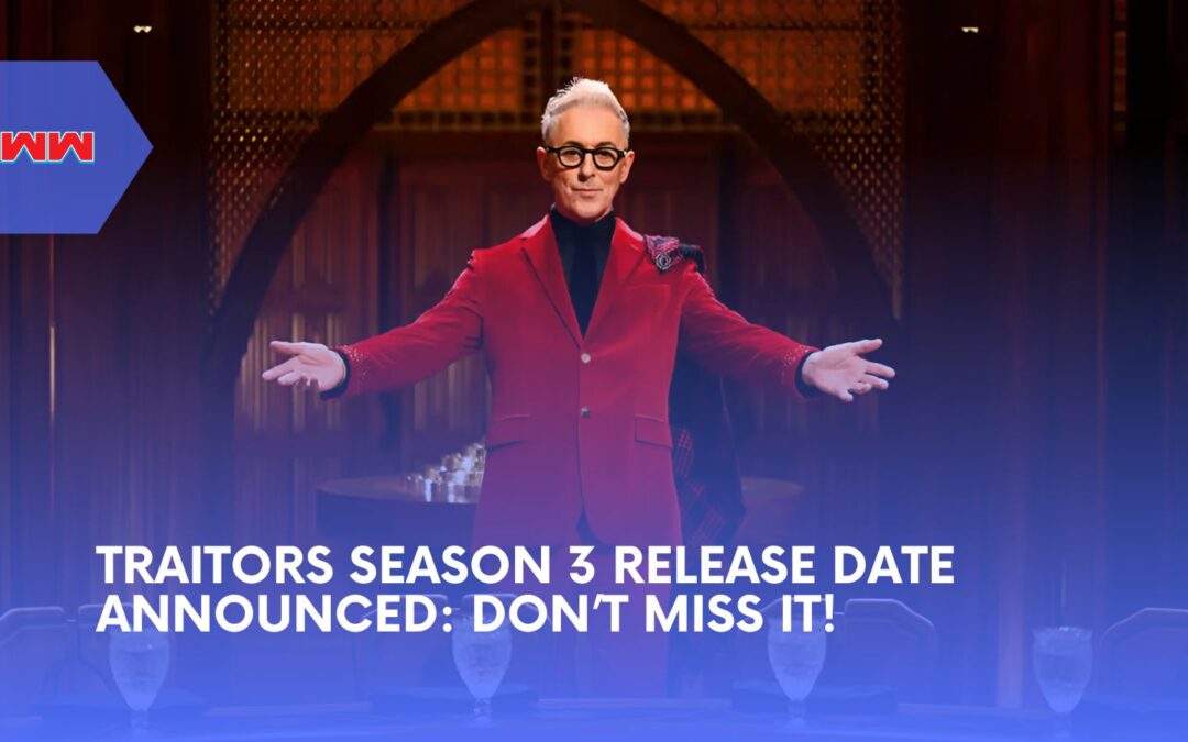 Mark Your Calendar for the Traitors Season 3 Release Date