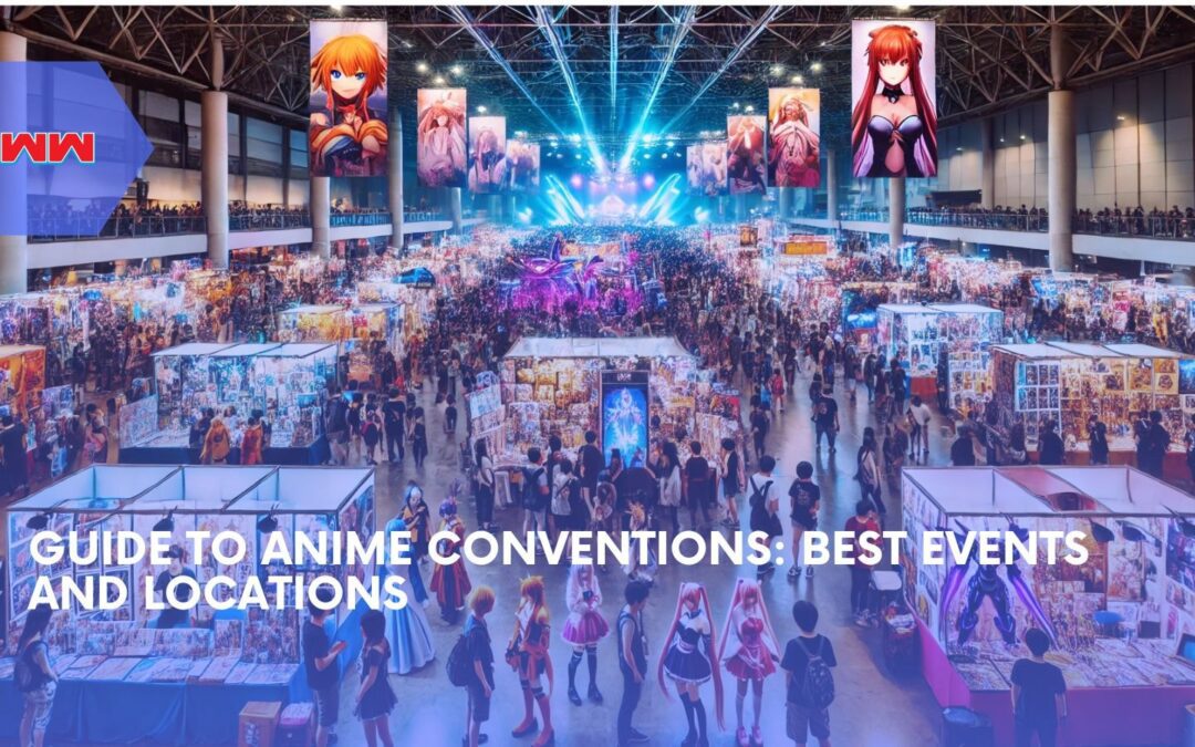 Anime Conventions: Top Events and Venues