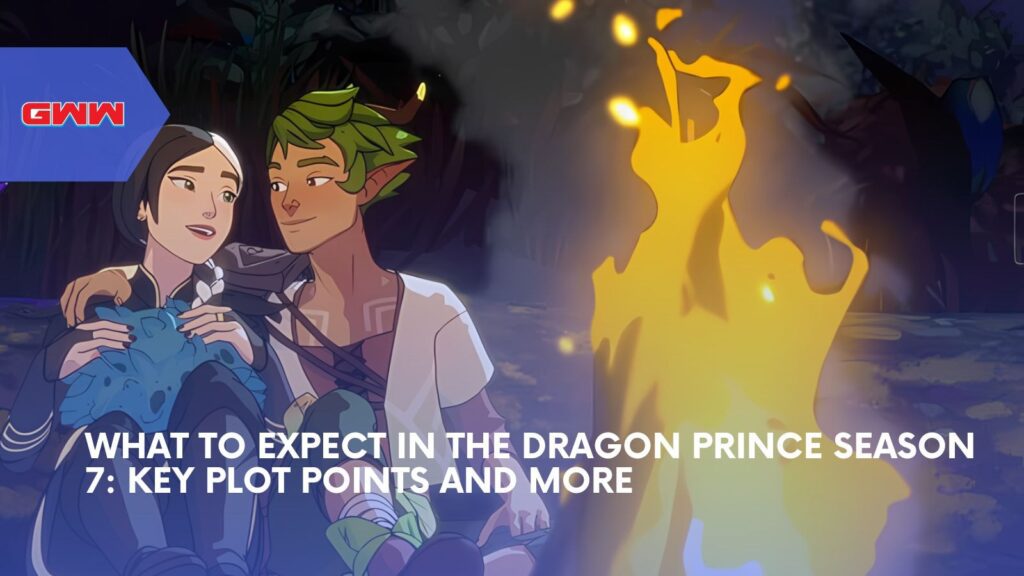 What to Expect in The Dragon Prince Season 7: Key Points