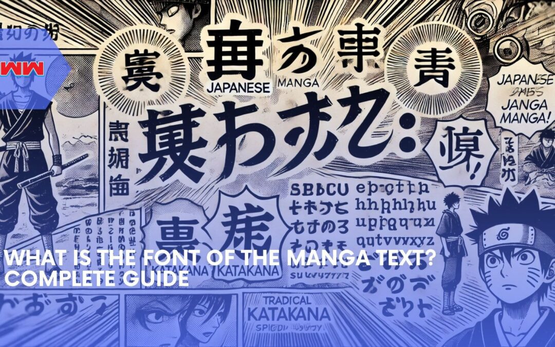 What is the Font of the Manga Text? Exploring Fonts in Manga