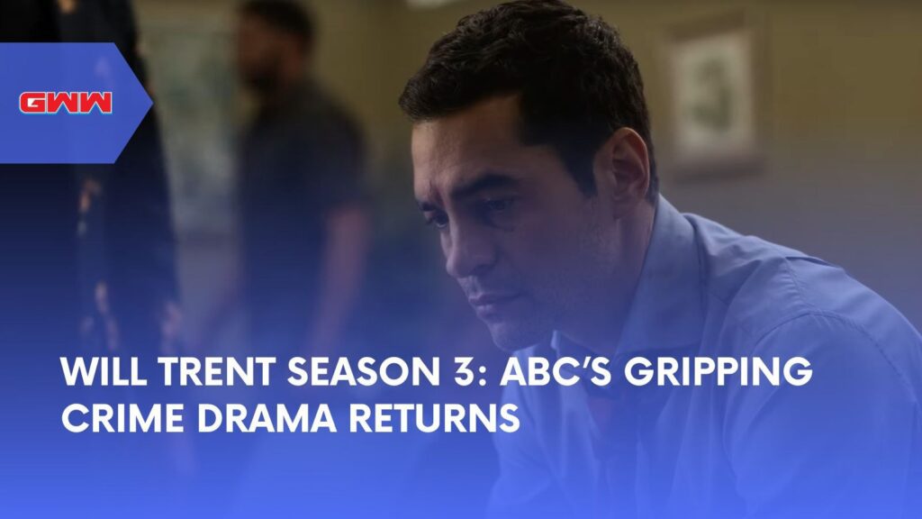 Will Trent Season 3: ABC’s Gripping Crime Drama Returns