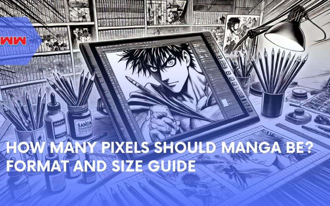 How Many Pixels Should Manga Be? Best Practices