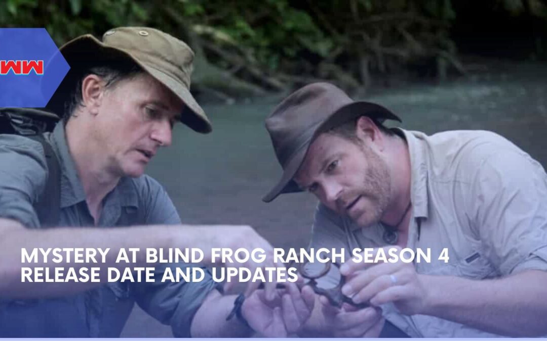 Mystery At Blind Frog Ranch Season 4 Release Date: What We Know