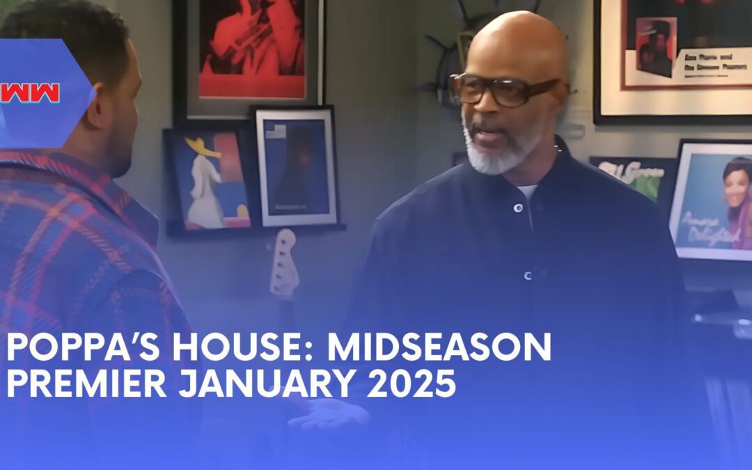 Poppa’s House: Midseason Premier January 2025