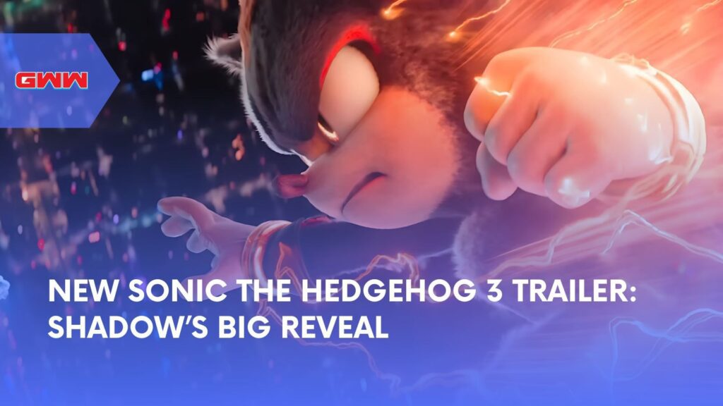 New Sonic the Hedgehog 3 Trailer: Shadow’s Big Reveal