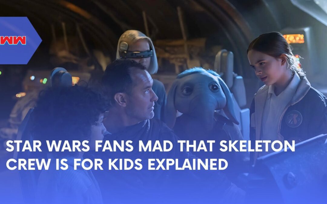 Exploring Why Star Wars Fans Mad That Skeleton Crew Is for Kids