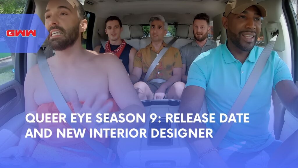 Queer Eye Season 9: Release Date and New Interior Designer